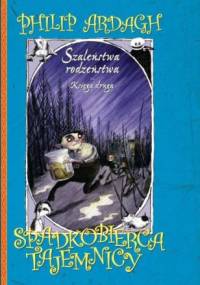 Spadkobierca tajemnicy czyli Nie ma to jak cztery nogi - Philip Ardagh