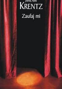 Zaufaj mi - Jayne Ann Krentz