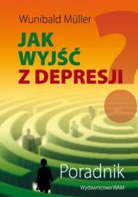 Jak wyjść z depresji? - Wunibald Müller