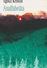 Analfabetka - Agota Kristof