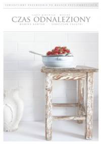 Czas odnaleziony. Część 1: Wiosna - Monika Kantor-Załęcka, Sebastian Załęcki