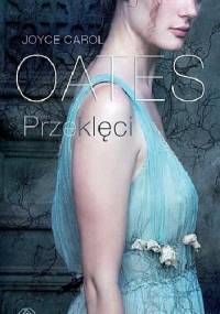 Przeklęci - Joyce Carol Oates