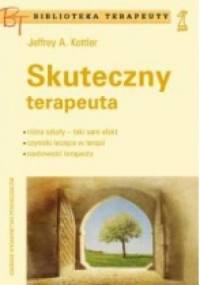 Skuteczny terapeuta - Jeffrey Kottler