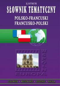 Słownik tematyczny polsko-francuski, francusko-polski - Zemełko Urszula