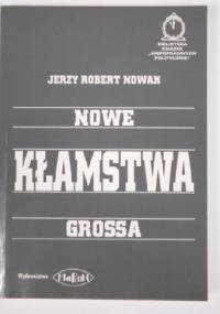 Nowe kłamstwa Grossa - Jerzy Robert Nowak