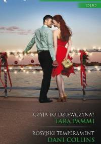 Czyja to dziewczyna? Rosyjski temperament - Dani Collins, Tara Pammi