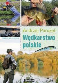 Podręczny poradnik. Wędkarstwo polskie - Andrzej Paruzel