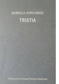 Tristia - Gabriela Kurylewicz