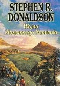 Wojna Złoziemnego Kamienia - Stephen R. Donaldson
