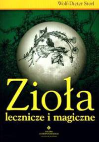 Zioła lecznicze i magiczne - Wolf-Dieter Storl