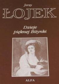 Dzieje pięknej Bitynki. Opowieść o życiu Zofii Wittowej-Potockiej - Jerzy Łojek