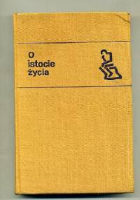 O istocie życia - praca zbiorowa