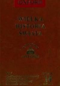 Wielka historia świata. T. 14, Cywilizacje Ameryki Północnej, cywilizacje Ameryki Środkowej i Południowej, Olmekowie - Inkowie - praca zbiorowa