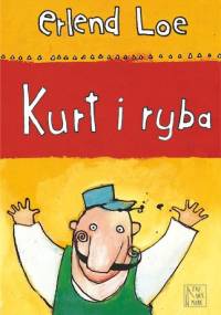 Kurt i ryba - Erlend Loe, Kim Hiorthoy