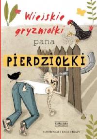 Wiejskie gryzmołki Pana Pierdziołki - Jan Grzegorczyk