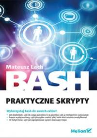 Bash. Praktyczne skrypty - Mateusz Lach