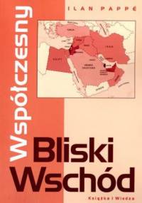 Współczesny Bliski Wschód - Ilan Pappe