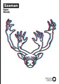 Szaman - Egon Bondy