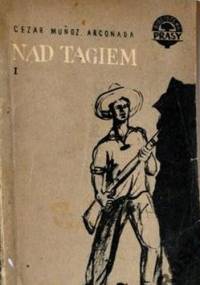 Nad Tagiem tom 1 - Cezar Munoz Arconada