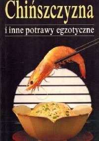 Chińszczyzna i inne potrawy egzotyczne - Moya Maynard