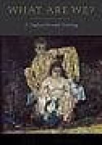 What Are We?: A Study in Personal Ontology - Eric T. Olson