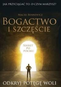 Bogactwo i szczęście - Maciej Bennewicz
