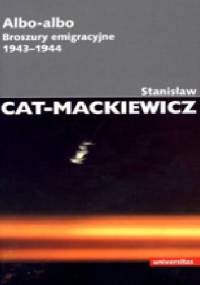 Albo-albo. Broszury emigracyjne 1943-1944 - Stanisław Mackiewicz