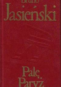 Palę Paryż - Bruno Jasieński