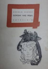 Dzwony nad Wisłą - Arnold Słucki