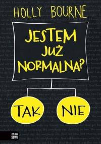 Jestem już normalna? - Holly Bourne