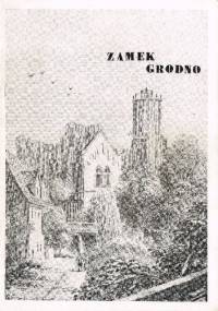 Zamek Grodno - Jan Sakwerda