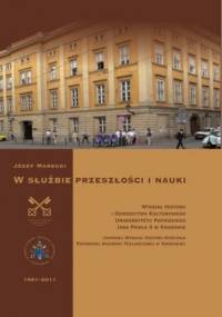 W służbie przeszłości i nauki - Józef Marecki