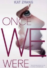 Once We Were - Kat Zhang