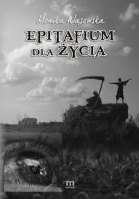 Epitafium dla życia - Monika Wąsowska