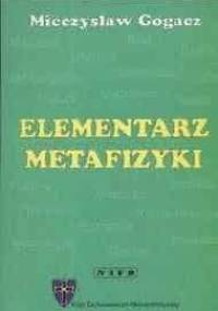 Elementarz Metafizyki - Mieczysław Gogacz