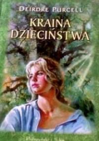 Kraina dzieciństwa - Deirdre Purcell