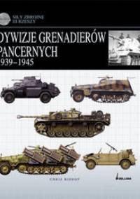Dywizje grenadierów pancernych 1939-1945 - Chris Bishop