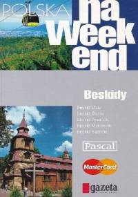 Polska na weekend. Beskidy - praca zbiorowa