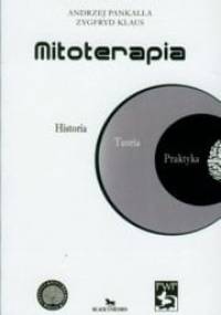 Mitoterapia - Andrzej Pankalla, Zygfryd Klaus