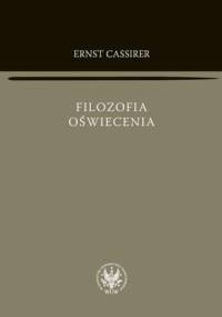 Filozofia Oświecenia - Ernst Cassirer