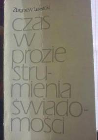 Czas w prozie strumienia świadomości - Zbigniew Lewicki