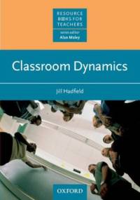 Classroom Dynamics - Resource Books for Teachers - Hadfield, Jill