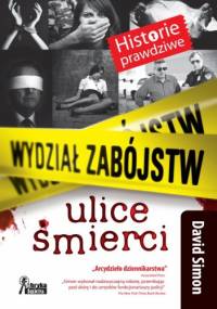 Wydział zabójstw. Ulice śmierci - David Simon