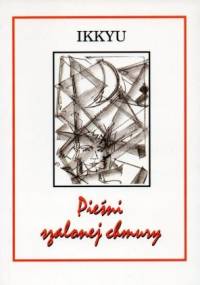 Pieśni szalonej chmury - Ikkyu Sojun