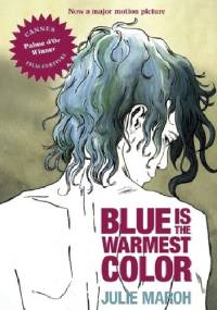 Blue Is The Warmest Color - Julie Maroh