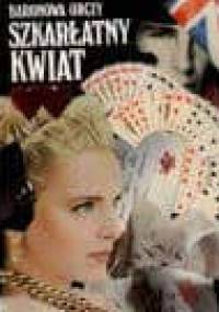 Szkarłatny kwiat - Emma Orczy