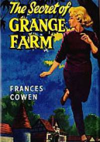 The Secret of Grange Farm - Frances Cowen