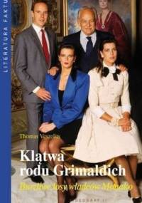 Klątwa rodu Grimaldich - Burzliwe losy władców Monako - Thomas Veszelits