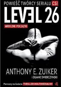 Level 26: Mroczne początki - Anthony E. Zuiker, Duane Swierczynski