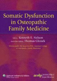 Somatic Dysfunction in Osteopathic Family Medicine - Kenneth E. Nelson, Thomas Glonek